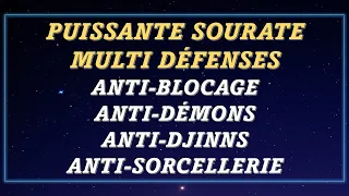 PUISSANTES SOURATES MULTI-DÉFENSES  ANTI-BLOCAGE ANTI-DÉMONS ANTI-DJINNS ANTI-SORCELLERIE