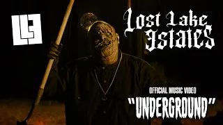 Lost Lake Estates - Underground (Official Music Video)