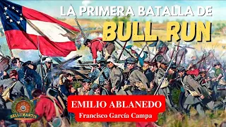 LA PRIMERA BATALLA DE BULL RUN O DEL "PICNIC": Comienza la Guerra de Secesión,1861