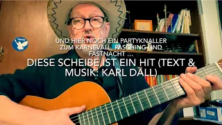 Diese Scheibe ist ein Hit ( Text & Musik: Karl Dall ) heute hier gespielt, gesungen v. Jürgen Fastje