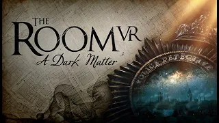 The Room a Dark Matter VR FULL GAME PLAYTHROUGH/WALKTHROUGH - No Commentary