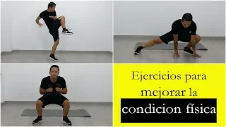 Ejercicios para mejorar la condición física y adelgazar.