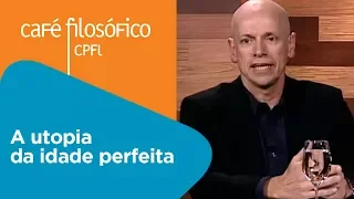 A utopia da idade perfeita | Leandro Karnal