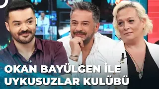 Okan Bayülgen ile Uykusuzlar Kulübü | 22 Nisan 2023