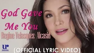 Regine Velasquez- Alcasid - God Gave Me You - (Official Lyric Video)