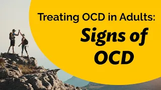 Treating OCD in Adults: Signs of OCD