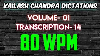 Kailash Chandra Volume-1 Transcription-14 @80wpm |