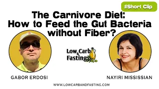 The Carnivore Diet: How to Feed the Gut Bacteria without Fiber?