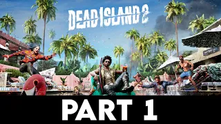 DEAD ISLAND 2 Gameplay Walkthrough PART 1 [4K 60FPS PC ULTRA] - No Commentary