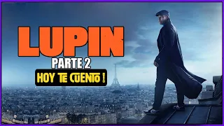 LUPIN Temporada 2 | Resumen