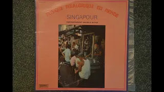 Musique Folklorique Du Monde - Singapour - Maurice Bitter - Full Album - Vinyl Rip