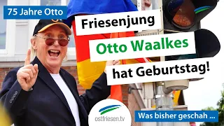 Friesenjung Otto Waalkes hat Geburtstag - 75 Jahre Otto: was bisher geschah