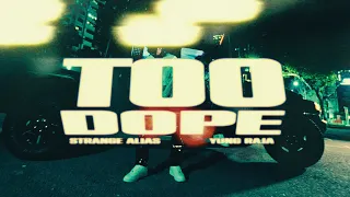 Strange Alias, Yung Raja - Too Dope (Official Music Video) #TooDope