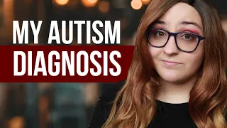 My Autism Diagnosis