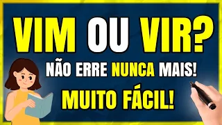 VIM ou Vir? Qual é o CORRETO? Quando Usar? (Aprenda com EXEMPLOS)