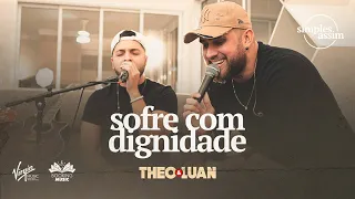 SOFRE COM DIGNIDADE - Theo & Luan