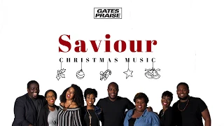 Gates Praise - Saviour (Christmas Music)