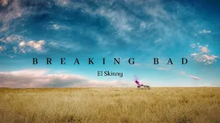 El Skinny | A Breaking Bad Movie