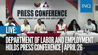 LIVE: Department of Labor and Employment holds press conference | April 26