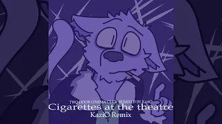 [UK HARDCORE] Two Door Cinema Club - Cigarettes at the theatre (KaziO Remix)