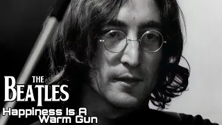The Beatles - Happiness Is A Warm Gun // Subtitulada en Español & Lyrics