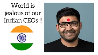 World is jealous of our Indian CEOs, sir !!