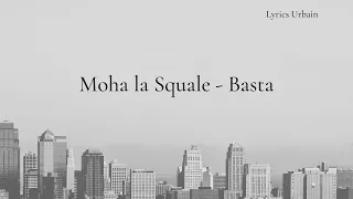 Moha La Squale - Basta (Paroles/Lyrics)