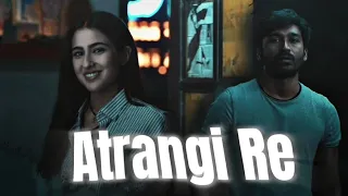 Atrangi Re |One side Love 🙃💓| Rait Zara si | Sad Edits | WhatsApp Status | Dhanush