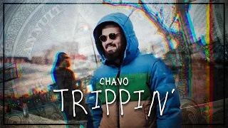 CHAVO - TRIPPIN' (Official Music Video)