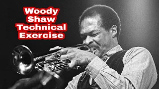 Woody Shaw Technical Exercise