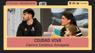 Ciudad Viva - Conversamos con Natalia González y Maximiliano Ríos - Centro Estético Amapola