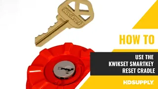 How to Use the Kwikset SmartKey Reset Cradle | HD Supply