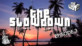 The Slowdown - Episode 3