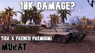 Murat: 10K Damage?: WoT Console - World of Tanks Console