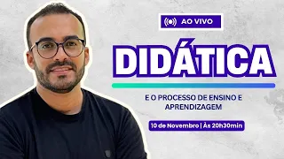 DIDÁTICA E O PROCESSO DE ENSINO E APRENDIZAGEM