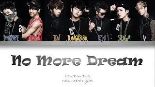 BTS (방탄소년단) – No More Dream Lyrics [Color Coded Han/Rom/Eng]