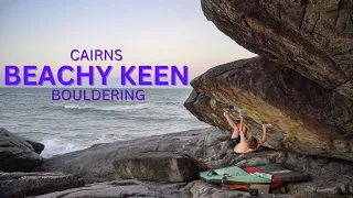 Beachy Keen - Cairns Bouldering
