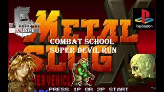 Metal Slug X (Playstation) Combat School Modalità Super DevilSuper Devil Run