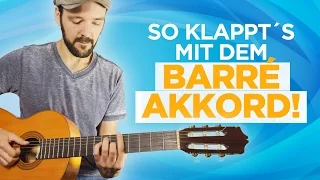 So klappt's mit dem Barré Akkord - Gitarre lernen