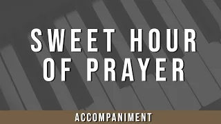 Sweet Hour of Prayer l Accompaniment