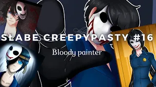Słabe Creepypasty #16: Bloody painter