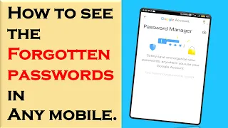 how to see your forgotten passwords | view your saved password | google password manager.