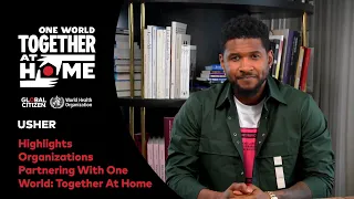 Usher Highlights Organizations Partnering With One World: Together At Home