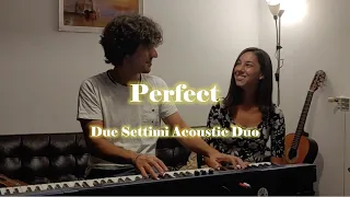 Perfect (Ed Sheeran) - Acoustic Duo Cover