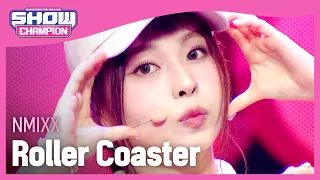 엔믹스(NMIXX) - Roller Coaster l Show Champion l EP.484