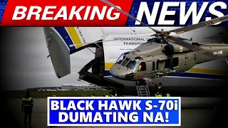 DUMATING NA! BLACK HAWK S70i HELICOPTER | BLACK HAWK S70i  HAS ARRIVED IN THE PHILIPPINES TRENDING