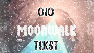 OIO-MOONWALK  TEKST