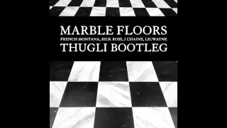 French Montana & Rick Ross - Marble Floors (THUGLI Bootleg)