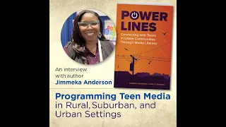 Teen Media Programming for Rural and Urban Libraries, with ALA Author Dr. Jimmeka Anderson