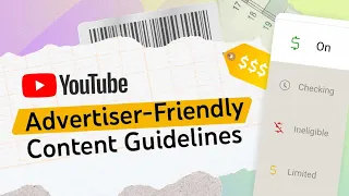 Advertiser-friendly Content Guidelines & Yellow Monetization Icons